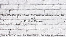 Medline Excel K1 Basic Extra-Wide Wheelchairs, 20 Inch Review