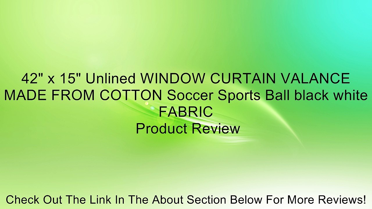 42" x 15" Unlined WINDOW CURTAIN VALANCE MADE FROM COTTON Soccer Sports Ball black white FABRIC Review