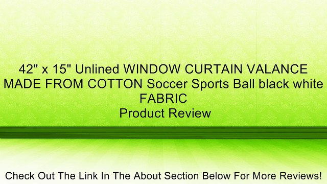 42 x 15 Unlined WINDOW CURTAIN VALANCE MADE FROM COTTON Soccer Sports Ball black white FABRIC Review