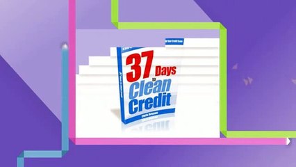 Repairing Bad Credit - 37 Days to Clean Credit