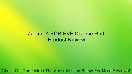Zacuto Z-ECR EVF Cheese Rod Review
