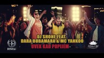 DJ SHONE FEAT. DARA BUBAMARA & MC YANKOO - UVEK KAD POPIJEM (Full-HD)