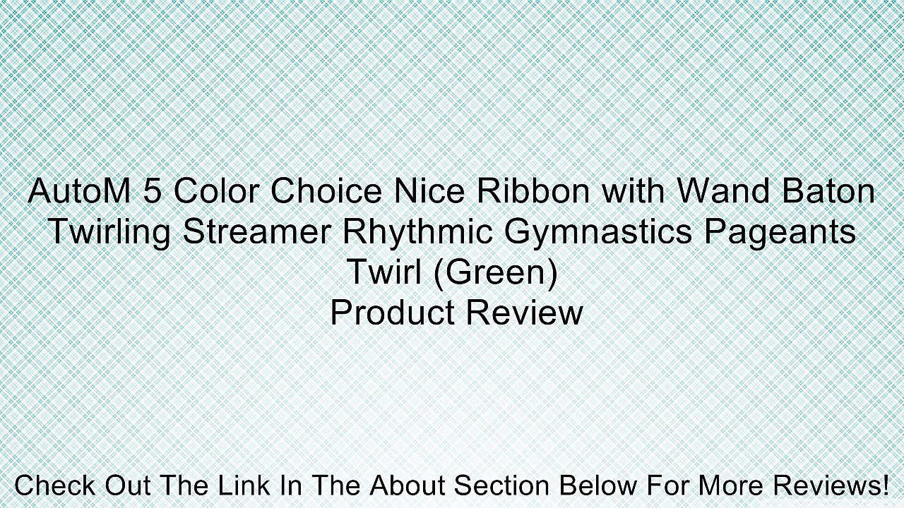 AutoM 5 Color Choice Nice Ribbon with Wand Baton Twirling Streamer Rhythmic Gymnastics Pageants Twirl (Green) Review
