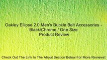 Oakley Ellipse 2.0 Men's Buckle Belt Accessories - Black/Chrome / One Size Review