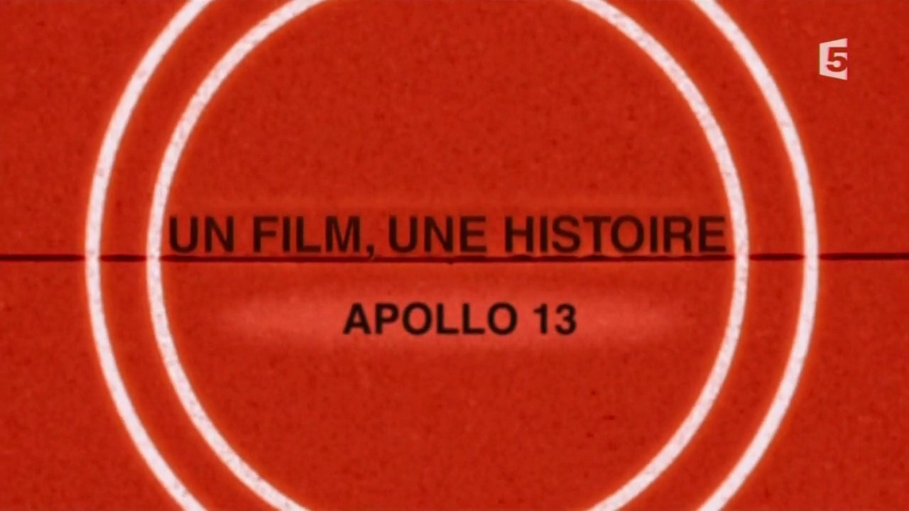 Un Film, Une Histoire - S01E14 - « Apollo 13 » [HD]