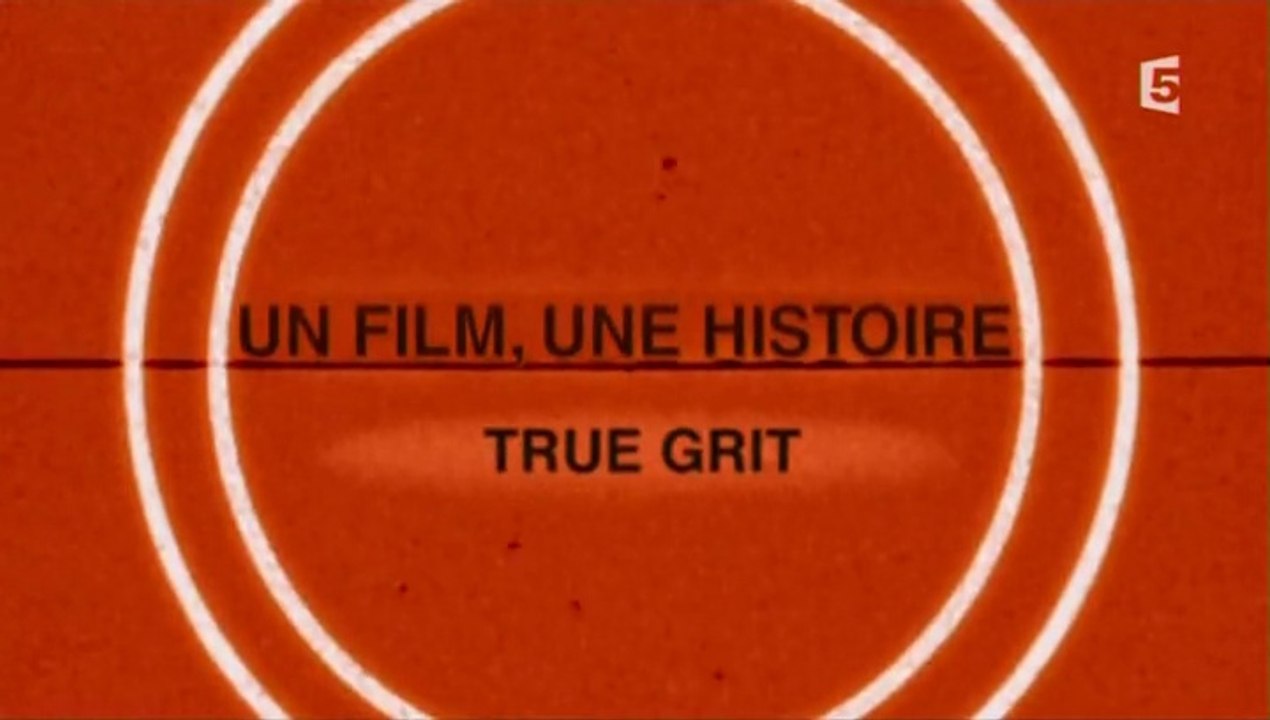 Un Film, Une Histoire - S01E15 - « True Grit » [FINAL]
