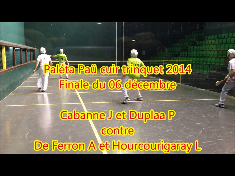 Paléta Paü 2014: Finale: Cabanne / Duplaa contre De Ferron / Hourcourigaray