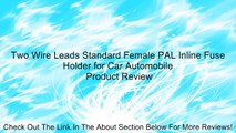Two Wire Leads Standard Female PAL Inline Fuse Holder for Car Automobile Review