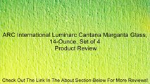 ARC International Luminarc Cantana Margarita Glass, 14-Ounce, Set of 4 Review