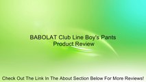 BABOLAT Club Line Boy's Pants Review