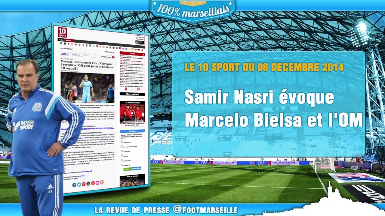 Nasri fan de Bielsa, la forteresse du Vélodrome... La revue de presse de l'Olympique de Marseille !