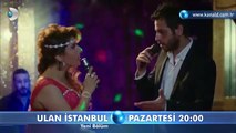 Ulan İstanbul 25  Bölüm Fragmanı-2