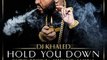 DJ Khaled - Hold You Down (feat. Chris Brown, August Alsina, Future & Jeremih) ♫ Mediafire ♫