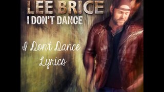 I Don t Dance ~ Lee Brice ~ Lyrics
