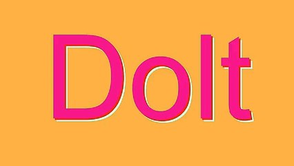 Guide to Pronouncing 'Dolt'