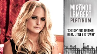 Miranda Lambert - Smokin  and Drinkin  (Audio) ft. Little Big Town