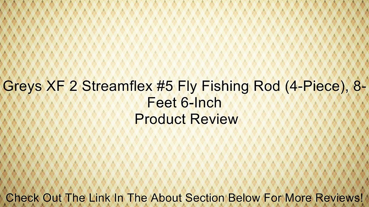 Greys XF 2 Streamflex #5 Fly Fishing Rod (4-Piece), 8-Feet 6-Inch Review