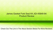 James Gasket Fork Seal Kit JGI-45849-84 Review
