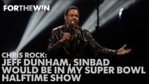 Chris Rock: Jeff Dunham, Sinbad would be in my Super Bowl halftime show