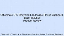 Officemate OIC Recycled Landscape Plastic Clipboard, Black (83050) Review