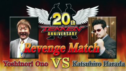 Ono vs Harada : Round 2 (Tekken 20th anniversary)