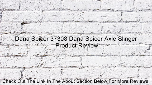 Dana Spicer 37308 Dana Spicer Axle Slinger Review