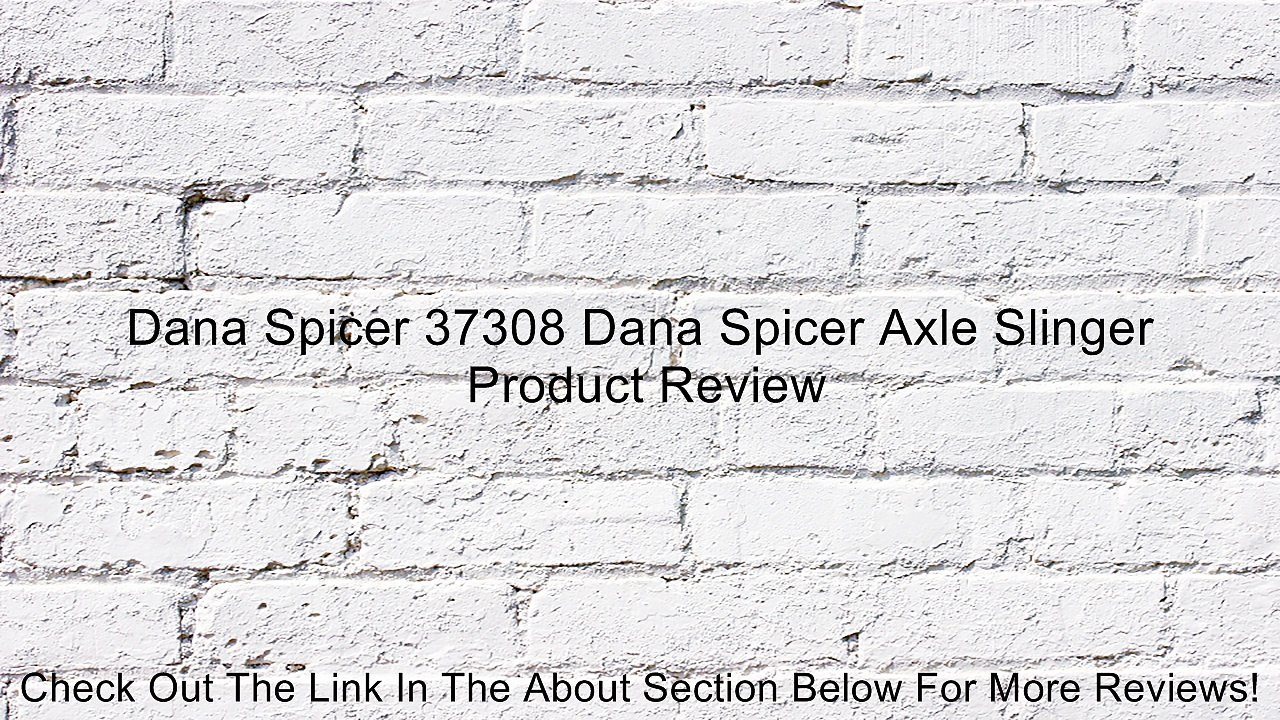 Dana Spicer 37308 Dana Spicer Axle Slinger Review