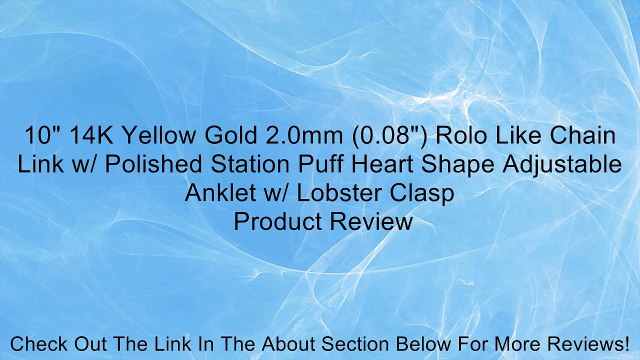 10 14K Yellow Gold 2.0mm (0.08 ) Rolo Like Chain Link w/ Polished Station Puff Heart Shape Adjustable Anklet w/ Lobster Clasp Review