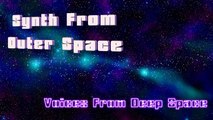 SYNTH FROM OUTER SPACE - VOICES FROM DEEP SPACE (Cosmic,Relax,Meditation,Sounds)