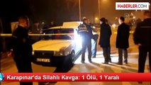 Konya'da Silahlı Kavga: 1 Ölü, 1 Yaralı