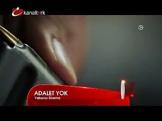 "ADALET YOK" 10 Aralık Çarşamba akşamı saat 19.45'te Kanaltürk Sinema Kuşağında!