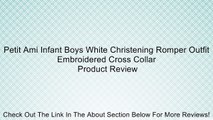 Petit Ami Infant Boys White Christening Romper Outfit Embroidered Cross Collar Review