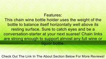 Trademark Innovations Wine Bottle Chain Holder - Holds Bottles In the Air Review