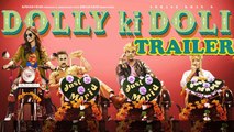 Dolly Ki Doli Trailer | Sonam Kapoor, Pulkit Samrat - Releases 12th Dec
