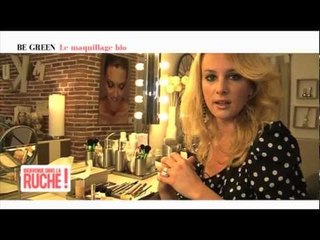 Bienvenue dans la Ruche ! - Be Green : le maquillage Bio !