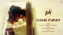 'Official Chaar Kadam' Full Song with LYRICS | PK | Sushant Singh Rajput | Anushka Sharma |