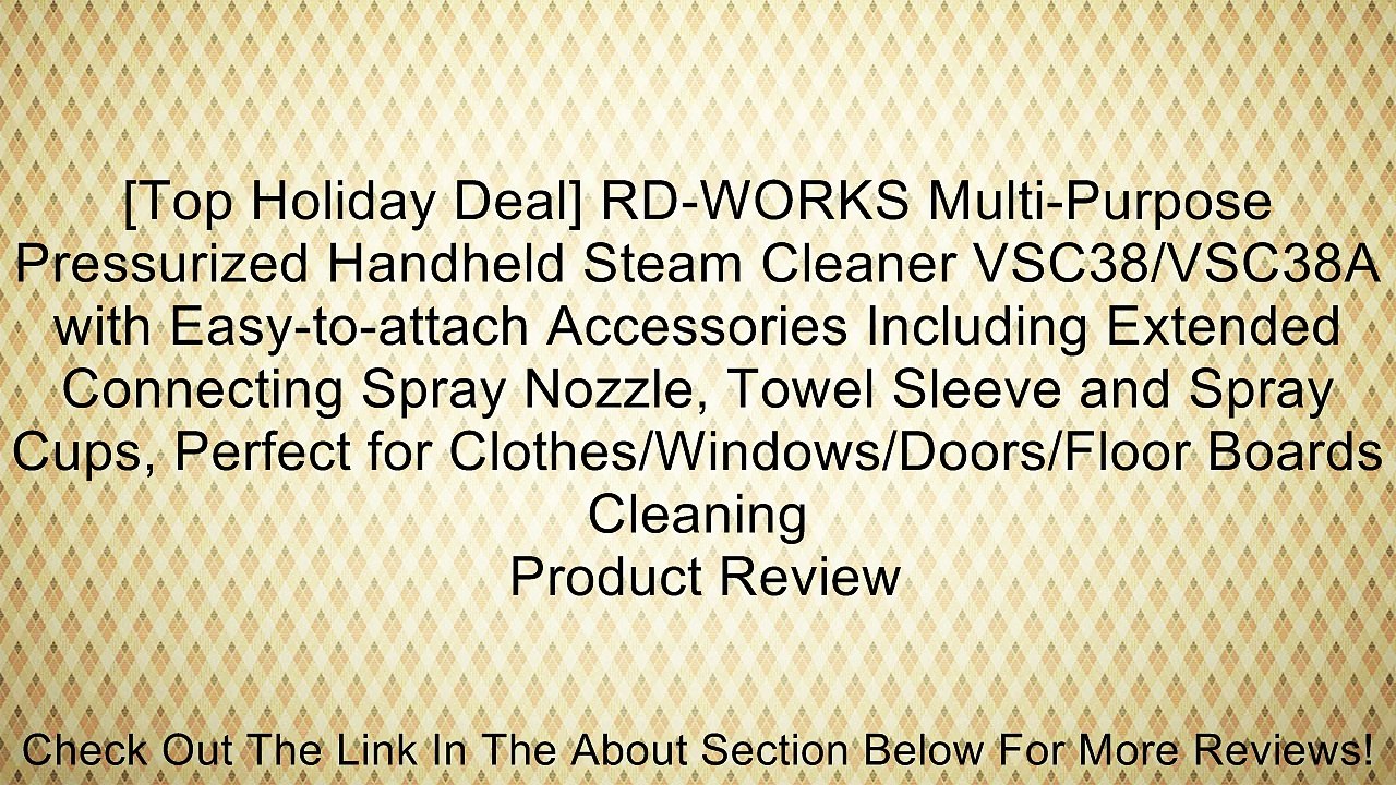 [Top Holiday Deal] RD-WORKS Multi-Purpose Pressurized Handheld Steam Cleaner VSC38/VSC38A with Easy-to-attach Accessories Including Extended Connecting Spray Nozzle, Towel Sleeve and Spray Cups, Perfect for Clothes/Windows/Doors/Floor Boards Cleaning Revi