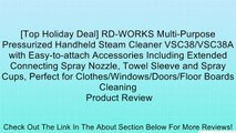 [Top Holiday Deal] RD-WORKS Multi-Purpose Pressurized Handheld Steam Cleaner VSC38/VSC38A with Easy-to-attach Accessories Including Extended Connecting Spray Nozzle, Towel Sleeve and Spray Cups, Perfect for Clothes/Windows/Doors/Floor Boards Cleaning Revi