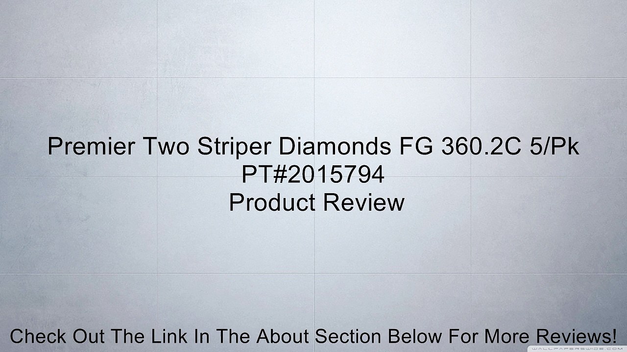 Premier Two Striper Diamonds FG 360.2C 5/Pk PT#2015794 Review