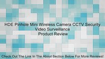 HDE Pinhole Mini Wireless Camera CCTV Security Video Surveillance Review