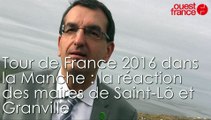 Tour de France 2016 : la réaction des maires de Saint-Lô et Granville villes de départ