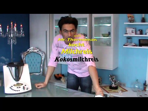 Thermomix TM 31 Mr Thermomen Matthias kocht Kokosmilchreis