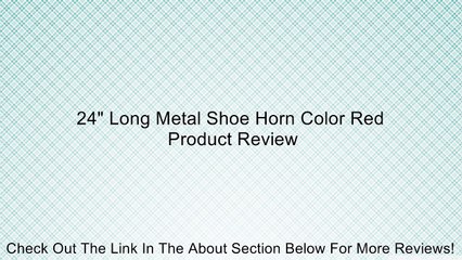 24" Long Metal Shoe Horn Color Red Review