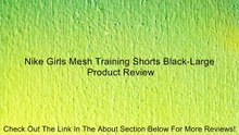 Nike Girls Mesh Training Shorts Black-Large Review