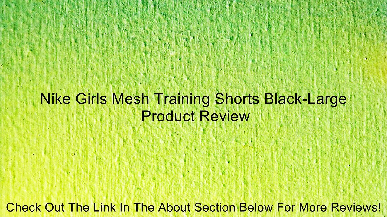Nike Girls Mesh Training Shorts Black-Large Review