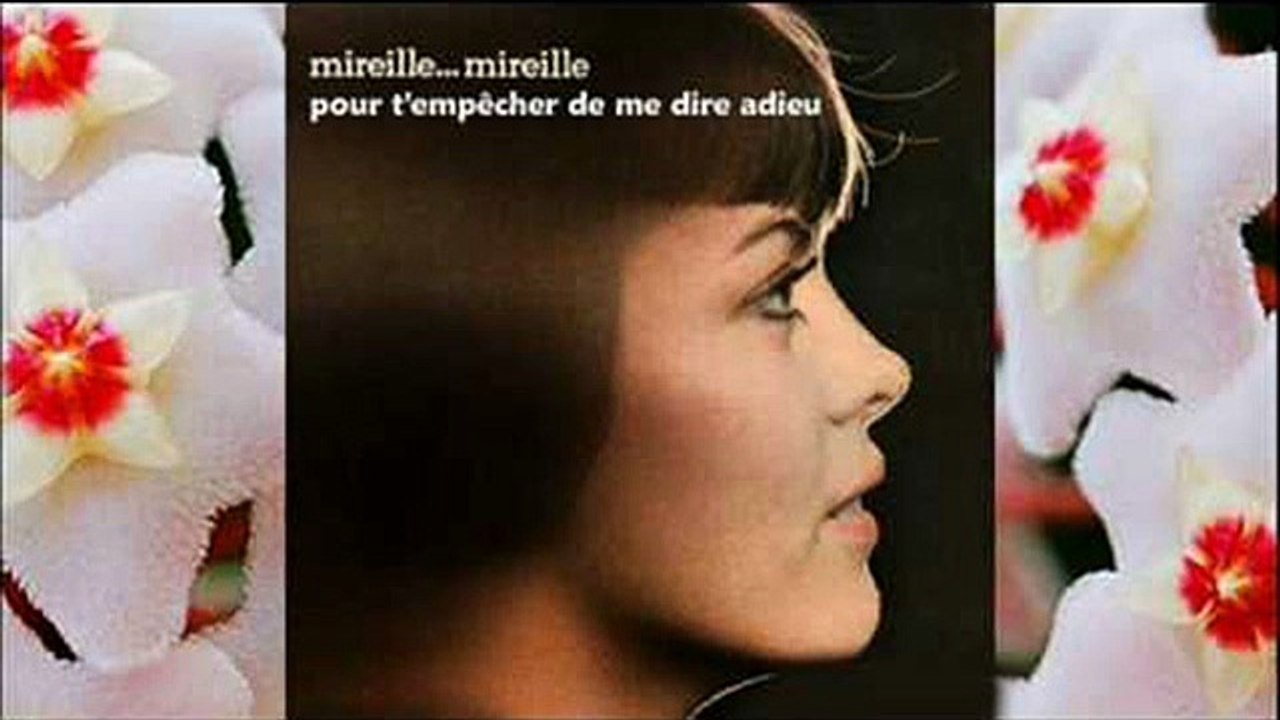 Mireille Mathieu * Pour t'empêcher de me dire adieu *
