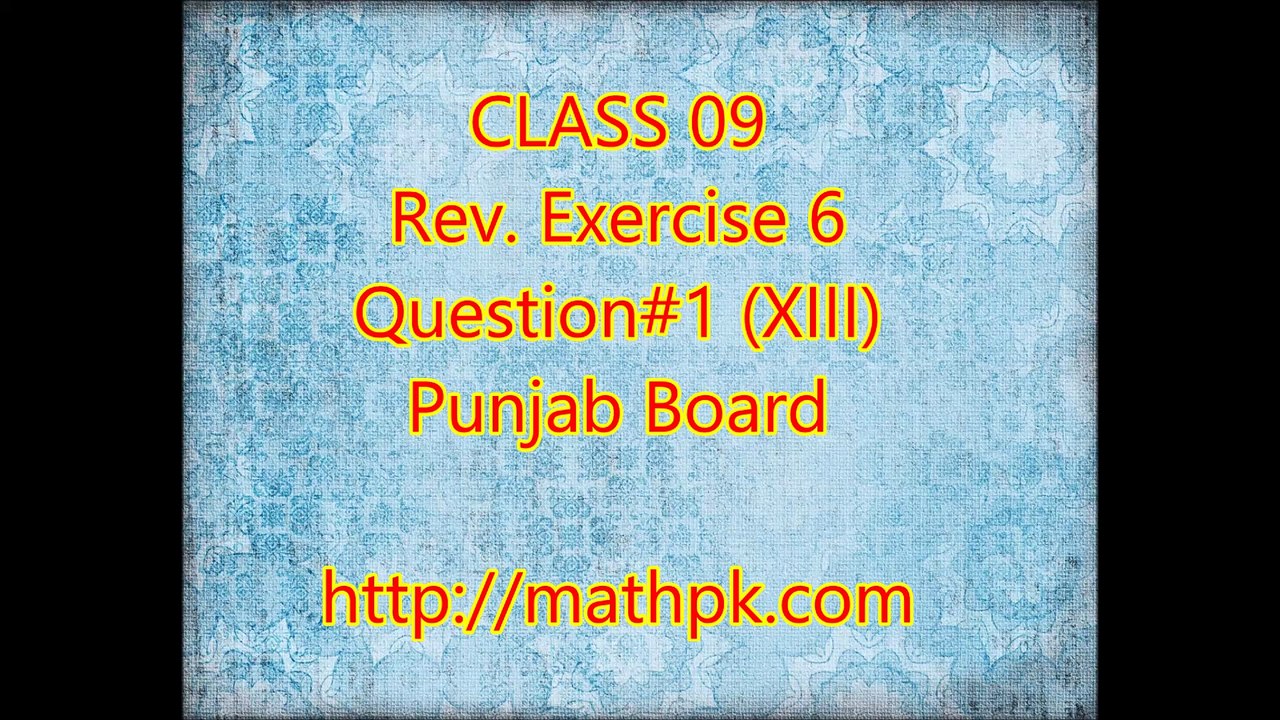 P. Math-Class 9th- Review Exr. 6- Q.1 (xiii)