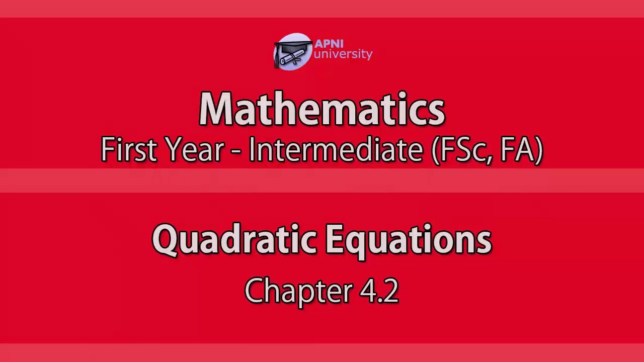 Quadratic Equations - CH4.2