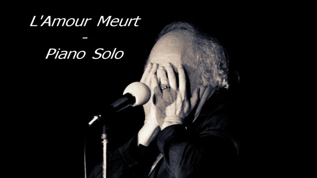 Léo Ferré - L'Amour Meurt - Piano Solo