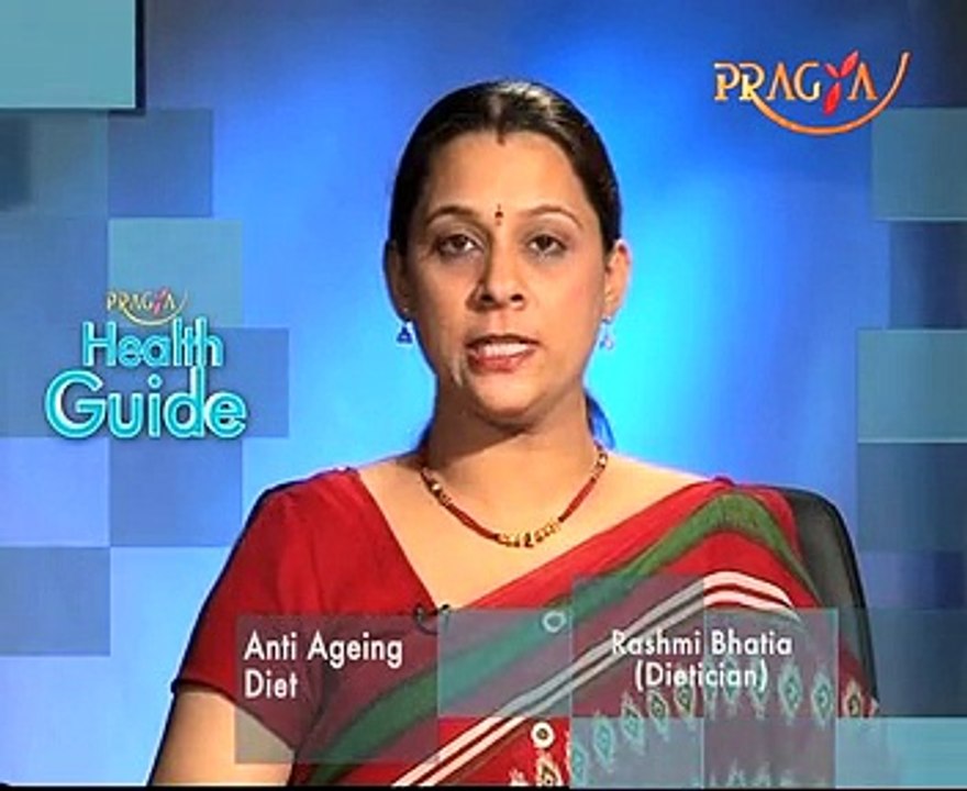 Anti Aging Diet - Best Anti-Aging Foods-Dr. Rashmi Bhatia(Dietitian)-Health Guide